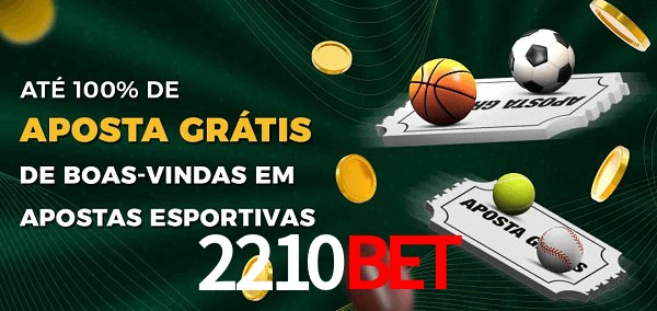 2210bet Ate 100% de Aposta Gratis